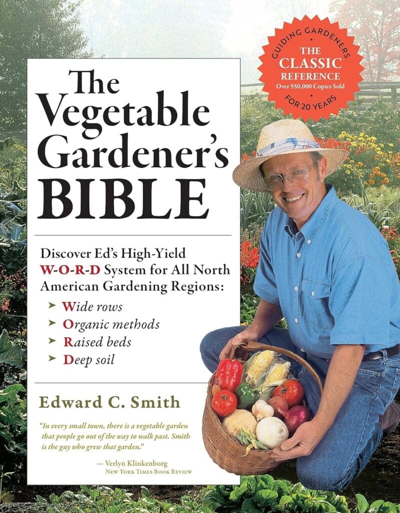 "The Vegetable Gardener’s Bible" by Edward C. Smith