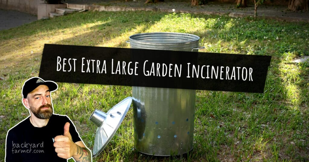 Best Extra Large Garden Incinerator