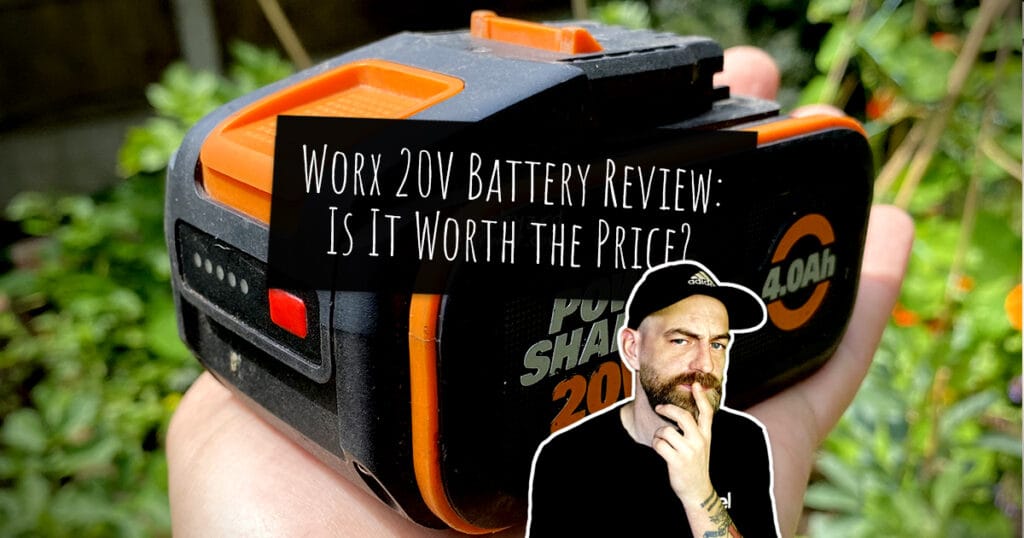 Worx 20V Battery Review: Is It Worth the Price?